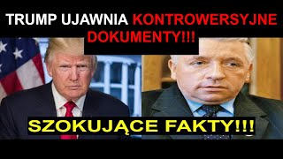 PILNE TRUMP UJAWNIA TAJNE DOKUMENTY, SZOKUJĄCE INFORMACJE O ANDRZEJU LEPPERZE!