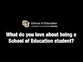 What do you love about being a School of Education student?