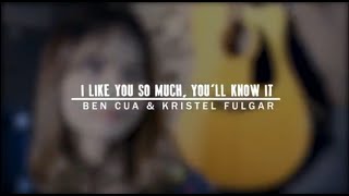I Like You So Much, You’ll Know It by Benedict Cua & Kristel Fulgar (我多喜欢你, 你会知道) (Minus Male) Cover