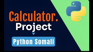Sidee Loo Sameeyaya Calculator adigo isticmalaya Python. #programming