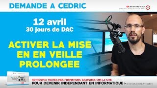 DAC : Impossible d'activer la veille prolongée | 12-04-2019