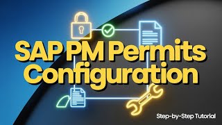 SAP PM Permits Configuration | Step-by-Step Work Permit Setup in SAP PM