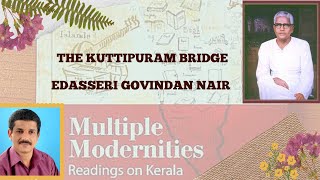 #7 | The Kuttippuram Bridge | Edasseri Govindan Nair