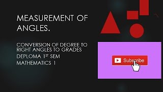 Degree into right angle and centesimal system /Diploma Math 1