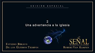 2 - Una Advertencia a la iglesia