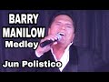 BARRY MANILOW Medley- Jun Polistico-Cover