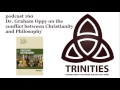 trinities 160 - Dr. Graham Oppy on the Conflict Between Christianity and Philosophy