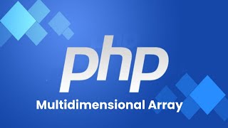 PHP Multi Dimensional Array Tutorial In Hindi