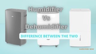 Explaining The Differences Between Humidifier and Dehumidifier