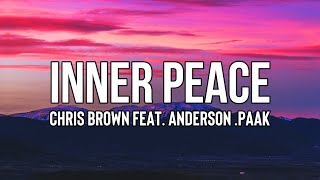 Chris Brown - Inner Peace (Lyrics) ft. Anderson .Paak | Come get this inner peace