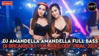 DJ BREAKBEAT TERBARU 2024 FULL BASS | 𝘼𝙈𝘼𝙉𝘿𝙀𝙇𝘼 𝘼𝙈𝘼𝙉𝘿𝙀𝙇𝘼 𝙁𝙐𝙇𝙇 𝘽𝘼𝙎𝙎 | CAMPURAN BREAKBEAT FULL MELODY