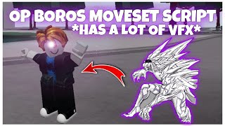 *NEW* Boros MoveSet | credits to owner | strongest battlegrounds script | HAS ALOT OF VFX | MOB \u0026 PC