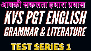 KVS PGT ENGLISH TEST SERIES 1 I MOCK TEST ENGLISH KVS PGT I KVS PGT GRAMMAR AND LITERATURE