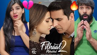 Filhaal2 Mohabbat | Akshay Kumar Ft Nupur Sanon | Ammy Virk | BPraak | Jaani | Filhaal 2 Reaction !!