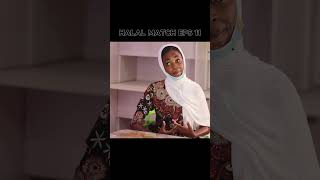 HALAL MATCH EPS 11 #FYP #HAUSASHOW #AREWA #BESTOFHAUSA #HALALMATCH #VIRAL #TREND #BESTOFHAUSAMOVIES