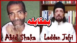 Abid Shaka VS Laddan Jafri