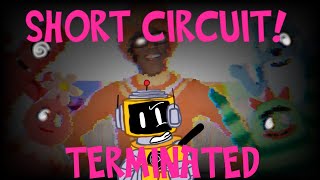 SHORT CIRCUIT RETAKE | LWP : TERMINATED (CONCEPT ! ) (also read desc )