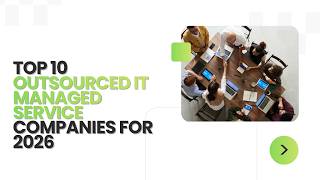 Top 10 Outsourced IT Managed Service Companies for 2026