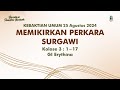 KU 25 Agustus 2024 | Memikirkan Perkara Surgawi | GI Erythina