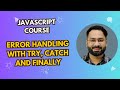 #45 Error Handling in JavaScript – How to Use Try, Catch, and Finally