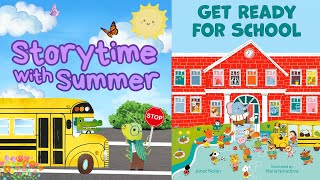 📚 Get Ready For School 🍏 | Back to School Kids Read-Aloud | Storytime with Summer