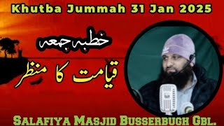 31 Jan 2025/ Jummah Khutba Bayan/Moulana Muzaffar Salafi Hfz./Busarbugh Ganderbal