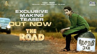 The Road - Exclusive Making Teaser | Trisha | Dancing Rose Shabeer | Arun Vaseegaran | SAM CS