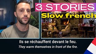 [EN/FR SUB] 3 STORIES Slow French Stories | Beginner