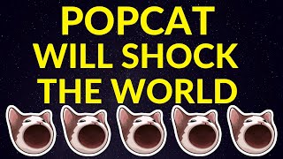 Popcat Will Shock the World...Here's Why! | POPCAT Price Prediction