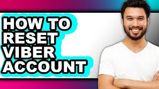 How to Reset Viber Account - Step by Step