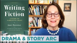 Writer Explains Drama and Story Arc in Writing Fiction: A Guide to Narrative Craft by Janet Burroway