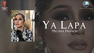 Melissa Francis - Ya Lapa (Official Lyric Video)