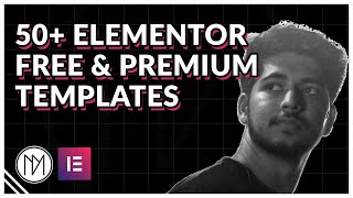 50+ Elementor Free & Premium Templates and Tutorials - 1 Year Showcase