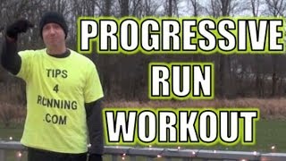 Progressive Run - A Tough Running Workout