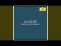 Wagner: Tannhäuser, WWV 70: Overture