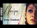 Naina Official Video HD | Feat. Sonu Kakkar