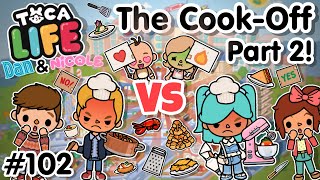 The Cook-Off Part 2!? #102 | Toca Boca World (Dan & Nicole Series) Toca Boca