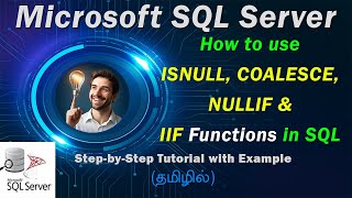 How to use ISNULL, COALESCE, NULLIF and IIF Functions in MS SQL Server | SQL Beginner Tutorial