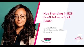 Has Branding in B2B SaaS Taken a Back Seat