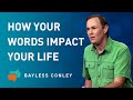 The Incredible Power of Words (1/2) | Bayless Conley