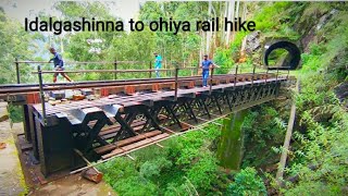 Idlgashinna to ohiya rail hike