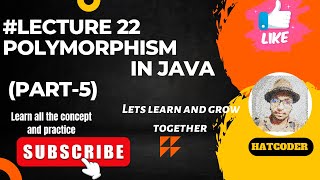 #lecture22 Polymorphism in Java PART -5