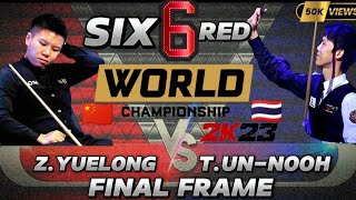 🔴Thepchaiyah Un-Nooh vs Zhou Yuelong| Six-6red World Championship final 2K23 Full Frame✓@SNSNOOKER30