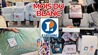 E.leclerc Arrivage Mois Du Blanc ( Bons Plans ) 29/12 ✅️