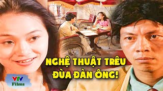 Nghệ thuật TRÊU ĐÙA trái tim đàn ông của cô khuê nữ TINH QUÁI vào những năm 2000 | Của Để Dành | VTV