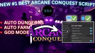 [🖥️\u0026📱] *WORKING* NEW BEST ARCANE CONQUEST SCRIPT | AUTO FARM, AUTO DUNGEON, GOD MODE \u0026 MORE!