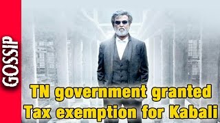 Rajnikant's Kabali has been exempted from entertainment - Bollywood Gossip 2016