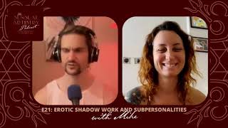 Erotic Shadow Work and Subpersonalities with Mike Mantell