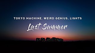 Weird Genius & Tokyo Machine  - Last Summer (Lyrics) feat. Lights