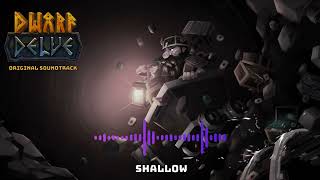 Dwarf Delve - Shallow (Original Soundtrack)